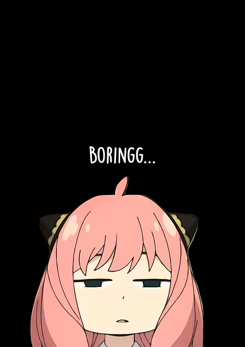 Anya Forger Boring Black Background Poster