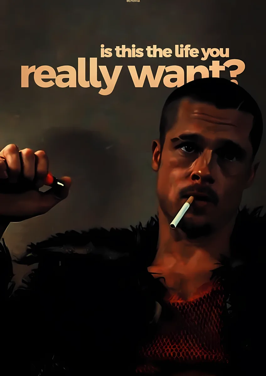 Fight Club Life You Want Poster