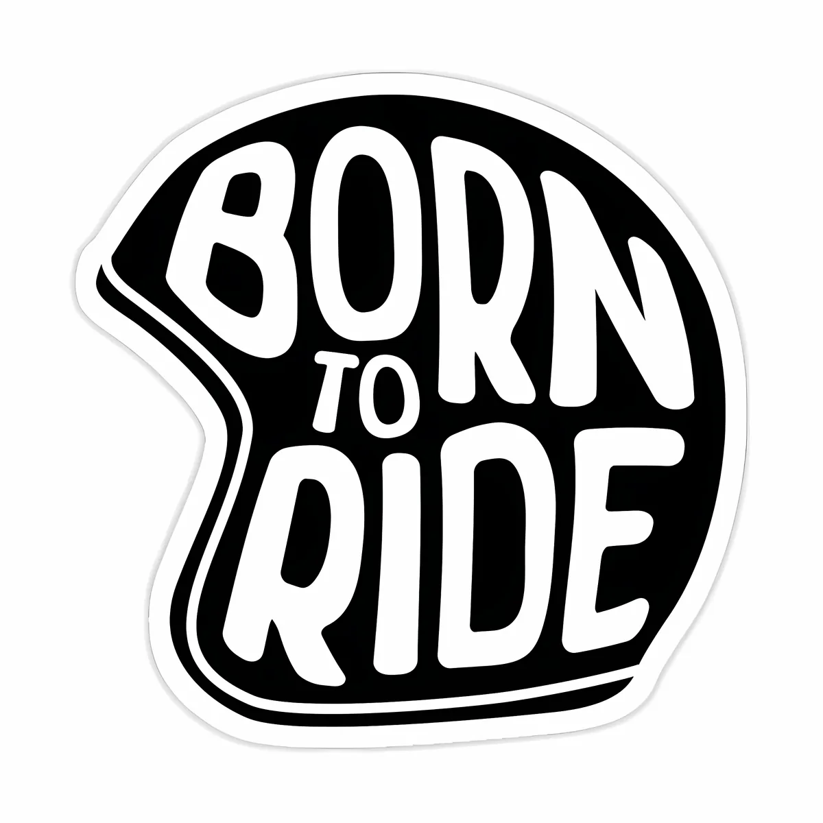Born To Ride Sticker